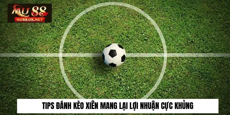 Định nghĩa về kèo xiên