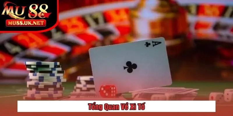 Xì Tố Tại MU88 – Hướng Dẫn Chơi & Mẹo Thắng Hiệu Quả