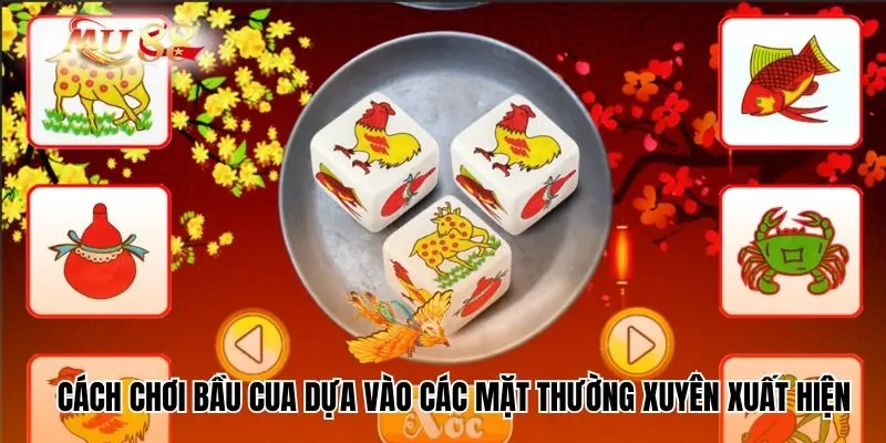 Cách chơi bầu cua tôm cá​​ dựa vào các mặt thường xuyên xuất hiện